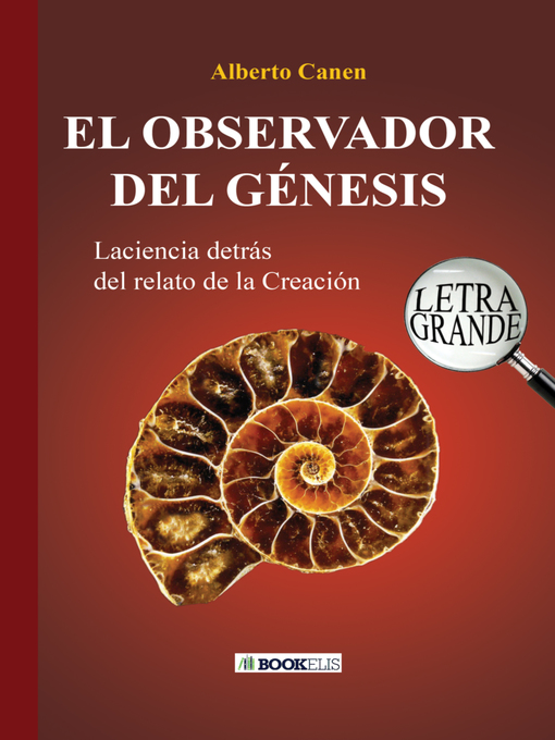 Title details for 26ED EL OBSERVADOR DEL GÉNESIS. LA CIENCIA DETRÁS DEL RELATO DE LA CREACIÓN by Alberto Canen - Available